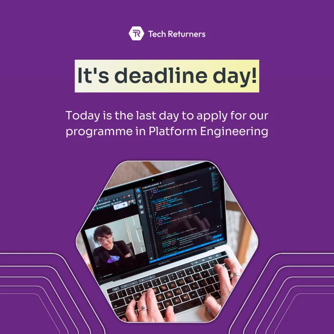 Purple graphic with title that says "It's deadline day!" text below reads "Today is the last day to apply for our programme in Platform Engineering.' A photo below is in a hexagonal frame and shows a person coding and on a video call on their laptop.
