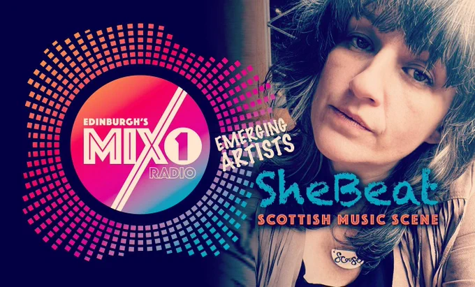 Flyer for Scottish Music scene on Mix1 Radio woth text and profile picture of SheBeat Jodie 