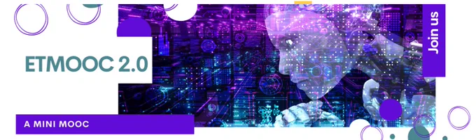 Title banner for #ETMOOC 2.O. The left third of the banner has a white background with green text and purple design elements. The right two-thirds of the banner has a purple background, with a digital robotic face in the design. 