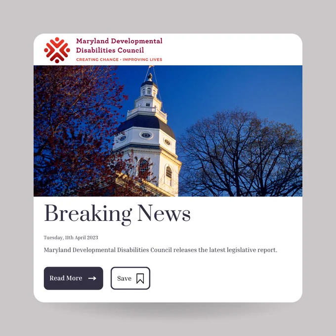 Maryland Capital Building sits above the headline, "Breaking News - Maryland Developmental Disabilities Council releases the latest legislative report."