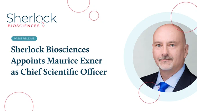 Press Release Sherlock Biosciences appoints Maurice Exner as Chief Scientific Officer