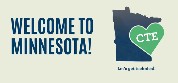 Image of the state of Minnesota with a green heart and the letters "CTE" which stand for career and technical education. Next to the Minnesota icon are the words, "Welcome to Minnesota!"