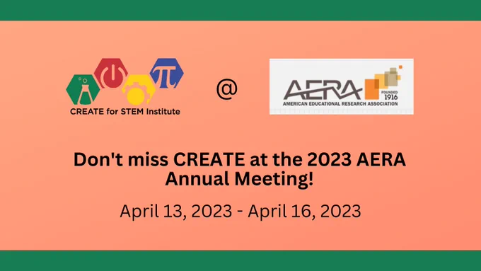 CREATE logo; AERA logo, Don't miss CREATE at the 2023 AERA Annual Meeting! 4/13/-4/16/23