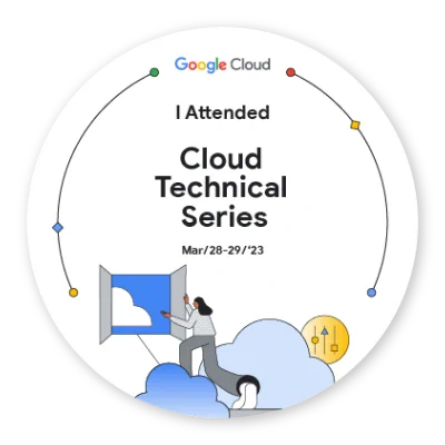 The Google Cloud Technical Series 2023 Attendee badge is issued to those who attended 5 or more sessions across the program, in recognition of their participation and commitment to learning.

Over 30 sessions showcased product updates, demos, and opportunities to get hands-on, along with real-world use cases and content across:
Google Cloud Fundamentals
Data Cloud & Analytics
Applied Machine Learning and Generative AI
Application Modernisation