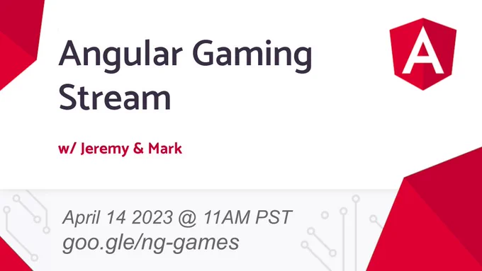 Angular Gaming Stream w/ Jeremy & Mark April 14, 2023 @ 11AM PST goo.gle/ng-games