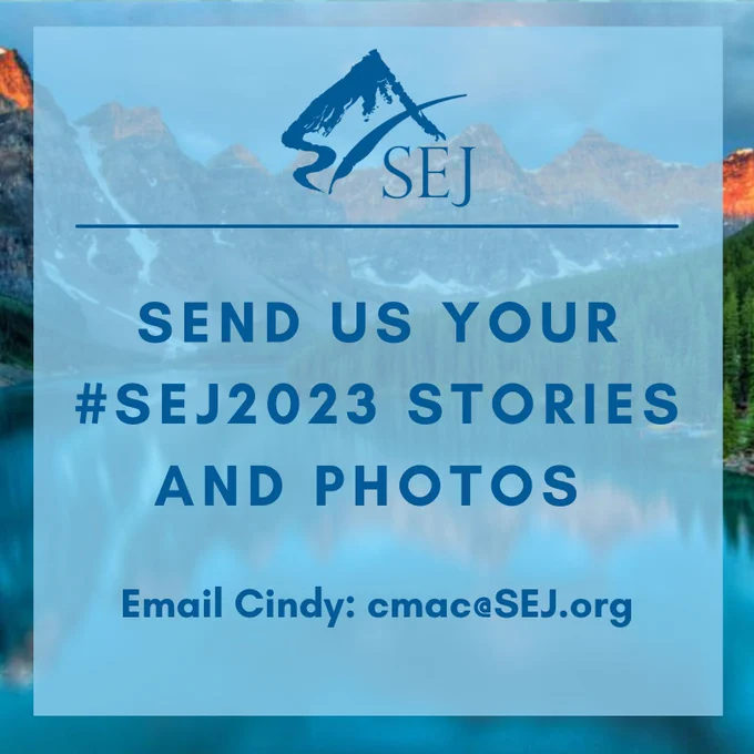 Send your #SEJ2023 stories and photos to cmac@sej.org