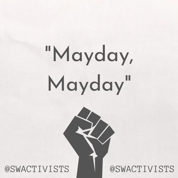 An image with text "Mayday, Mayday". "@swactivists" at the bottom of the image, with an image of a raised fist.