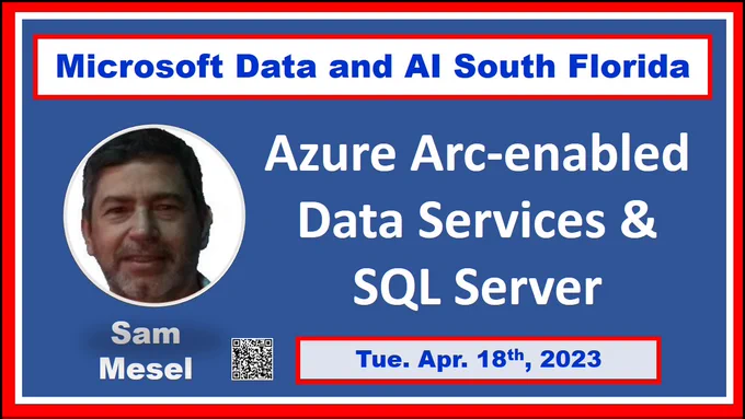 Streaming LIVE!!!  #Azure Arc-enabled data services and #SQLServer by Sam MESEL  Join the #DataAISF - Microsoft Data & AI South Florida user group  Watch Now at  https://www.youtube.com/watch?v=JaHsfEwgvno