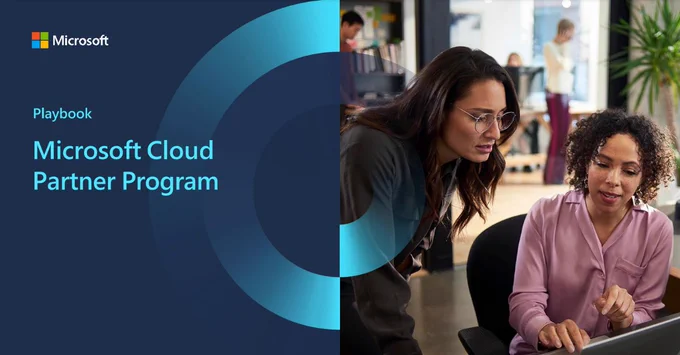Two women are seen looking at a device screen together, both with brown hair and brown skin. One wears glasses and a dark shirt and the other wears a lilac blouse. Next to this image, there is text displayed saying, "Playbook; Microsoft Cloud Partner Program" and the Microsoft logo is shown. The background for the text is blue.