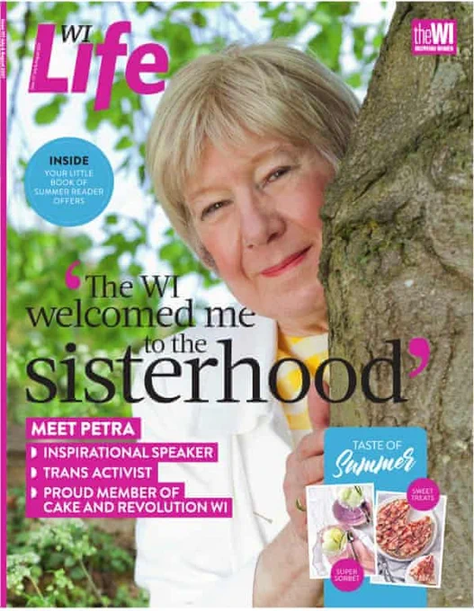 WI cover image, with a middle aged white blonde trans woman as cover star. Lead quote is "The WI welcomed me to Sisterhood" with subtitles "Meet Petra" "trans activist" and "proud member of cake and revolution"