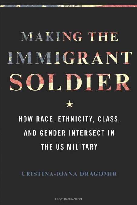 A book cover with text "Making the Immigrant Soldier How Race, Ethnicity, Class and Gender Intersect in the US Military Cristina-Ioana Dragomir"