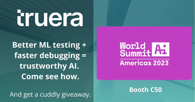 Better ML testing   faster debugging = trustworthy AI. Come see how at Booth C50, to meet TruEra, leader in ML testing and monitoring. WSAI 2023