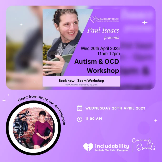 Advertisement for Includability Ambassador Anna Kennedy's workshop based around Autism and OCD, hosted by Paul Isaacs.