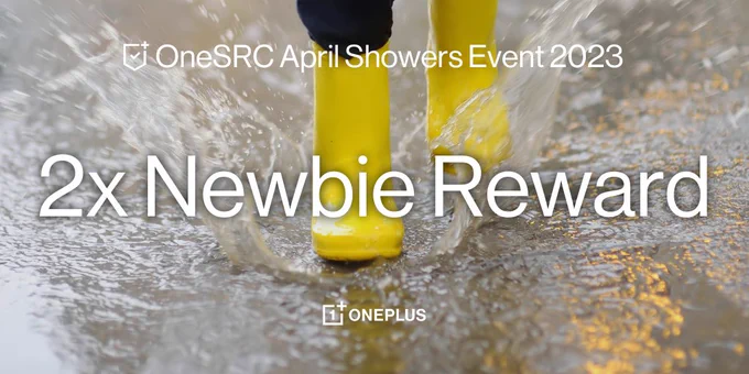 Yellow rain boots splashing into a puddle
OneSRC April Showers Event 2023
2x Newbie Reward
OnePlus