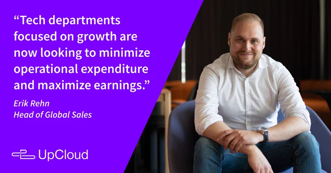 Minimize operational expenditure and maximize earnings with UpCloud!