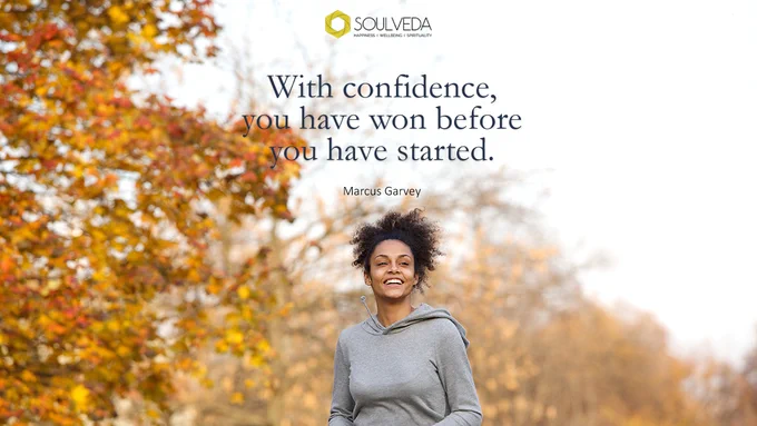 With confidence, you have won before you have started.- Marcus Garvey-soulveda