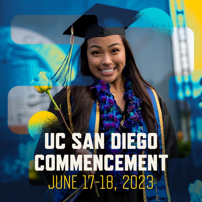 Photo of a graduate with text on top that reads UC San Diego Commencement June 17-17, 2023