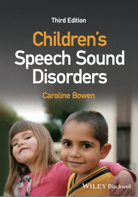 Cover picture: Children's Speech Sound Disorders, 3rd edition. Caroline Bowen. WILEY Blackwell.