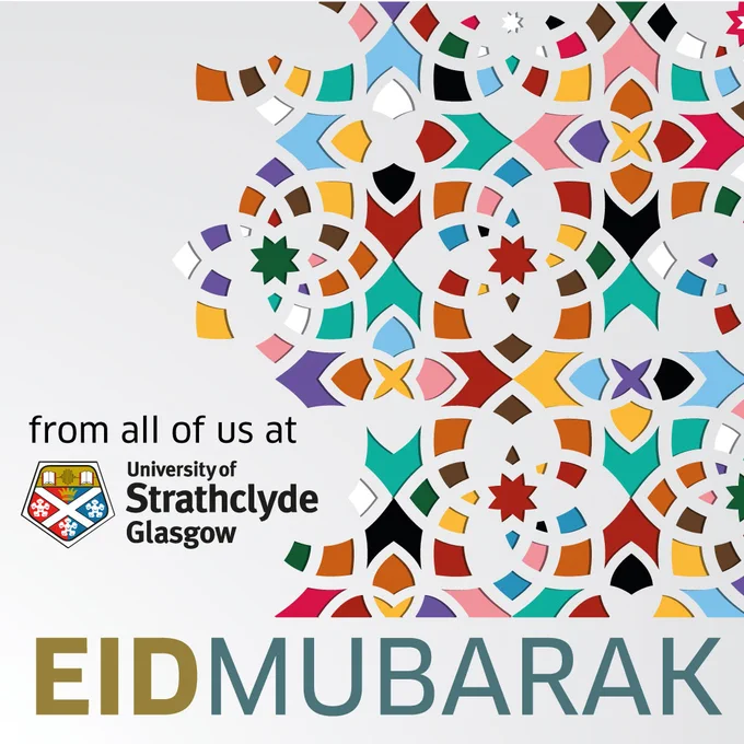 from all of us at the University of Strathclyde
EID MUBURAK