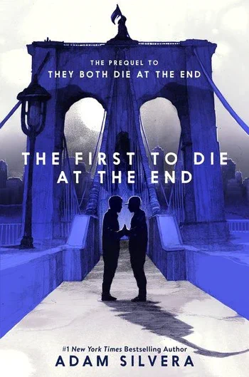 Cover image of The First to Die at the End by Adam Silvera.