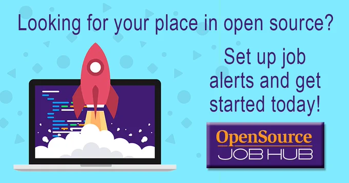 (image of rocket taking off from a laptop) Looking for your place in open source? Set up job alerts and get started today on Open Source JobHub