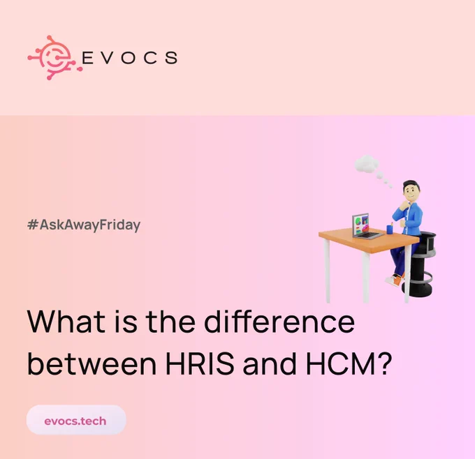 EVOCS Twitter post - #AskAwayFriday- What is the difference between HRIS and HCM