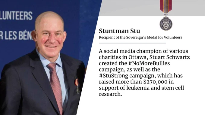A man smiling at the camera. Text to the right of the image on a white background reads, “ A social media champion of various charities in Ottawa, Stuart Schwartz created the #NoMoreBullies campaign, as well as the #StuStrong campaign, which has raised more than $270,000 in support of leukemia and stem cell research..”  A silver medal hangs from a red-and-blue ribbon in the top right corner of the image.