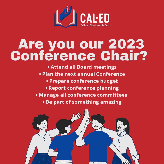 Text reads, "Are you our 2023
Conference Chair? 

• Attend all Board meetings
• Plan the next annual Conference
• Prepare conference budget
• Report conference planning
• Manage all conference committees 
• Be part of something amazing"