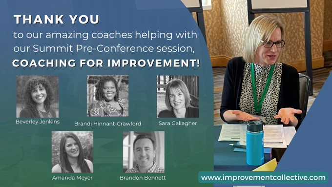 Decorative text: Thank you to our amazing coaches helping with our Summit Pre-Conference session, Coaching for Improvement! Headshots and names of the following coaches: Beverley Jenkins, Brandi Hinnant-Crawford, Sara Gallagher, Amanda Meyer, Brandon Bennett. Background has an image of Sara in conversation.