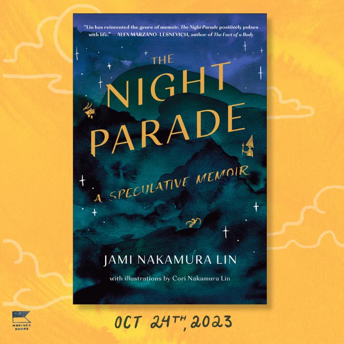 Cover of the book THE NIGHT PARADE: A SPECULATIVE MEMOIR, by Jami Nakamura Lin, with illustrations by Cori Nakamura Lin. The cover has a moody watercolor wash with purple sky and dark teal clouds, with little yokai illustrations popping up. 