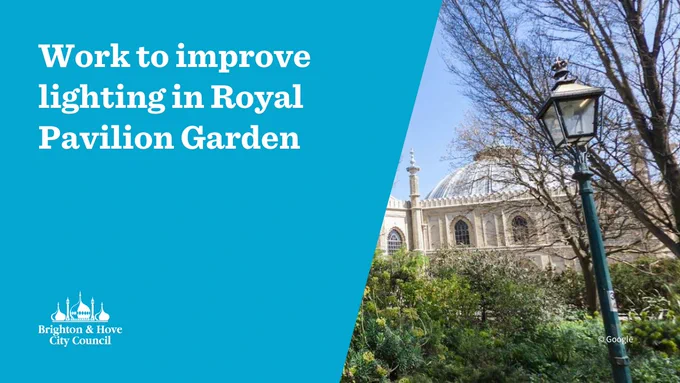 A picture of a lantern in front of Brighton's Royal Pavilion, with the caption reading 'work to improve lighting in Royal Pavilion Garden'