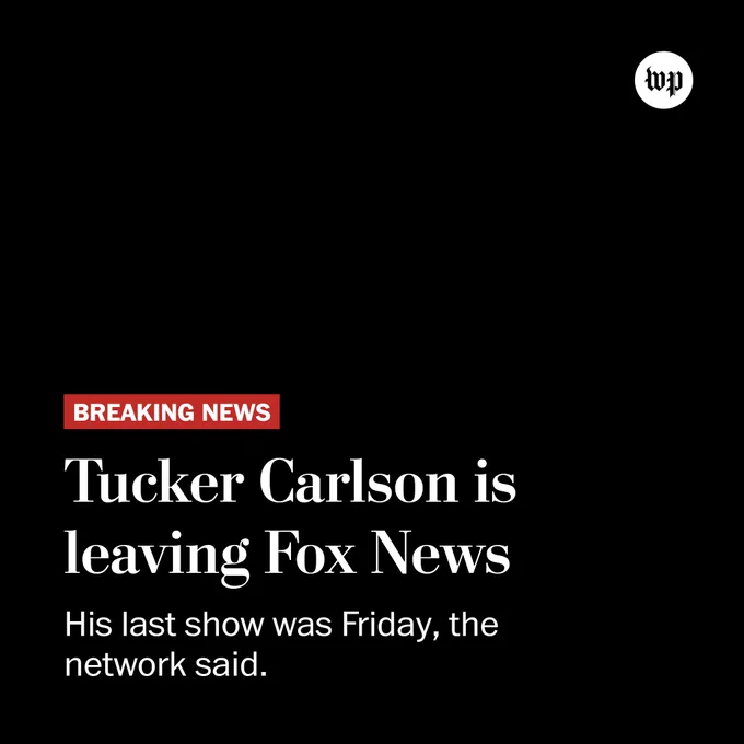 Bold white text with black background reading: Tucker Carlson is leaving Fox News. His last show was Friday, the network said.