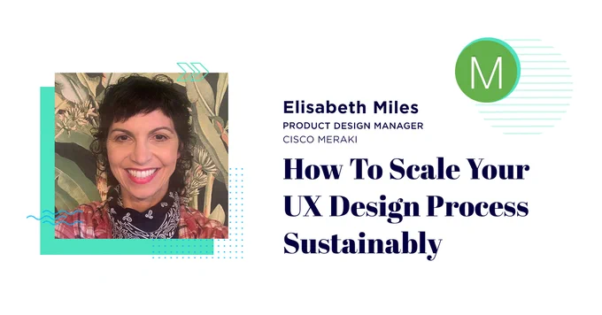 Headshot of @meraki Product Design Manager Elizabeth Miles, who shares how to sustainably scale a UX design team  for @BuiltInSF.
