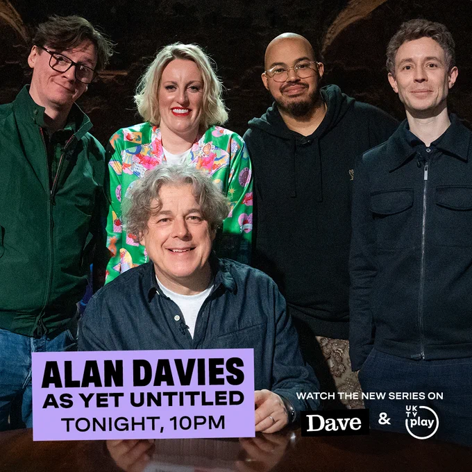 Promotional image for Alan Davies: As Yet Untitled, tonight at 10pm. Featuring Ed Byrne, Steph McGovern, Archie Maddocks and Matt Edmondson 