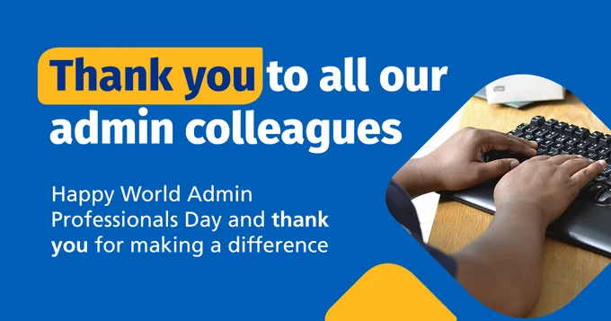 Hands typing on keyboard. Text reads "Thank you to all our admin colleagues. Happy World Admin Professionals Day and thank you for making a difference"