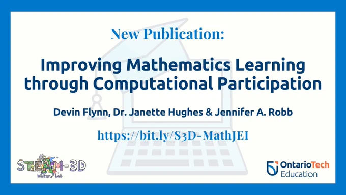 New publication: "Improving Mathematics Learning through Computational Participation" by Devin Flynn, Dr. Janette Hughes, and Jennifer A. Robb. Visit https://bit.ly/S3D-MathJEI to read more!