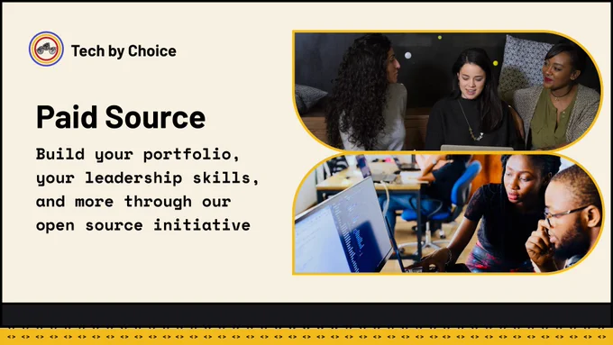 Tech by choice paid souce: build your portfolio your leadership skills and more thorugh our open source initative