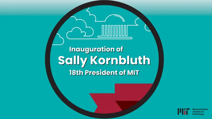 Colorful illustration of the MIT dome and clouds. Text reads: Inauguration of Sally Kornbluth 18th President of MIT