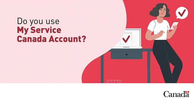 Do you use My Service Canada Account?