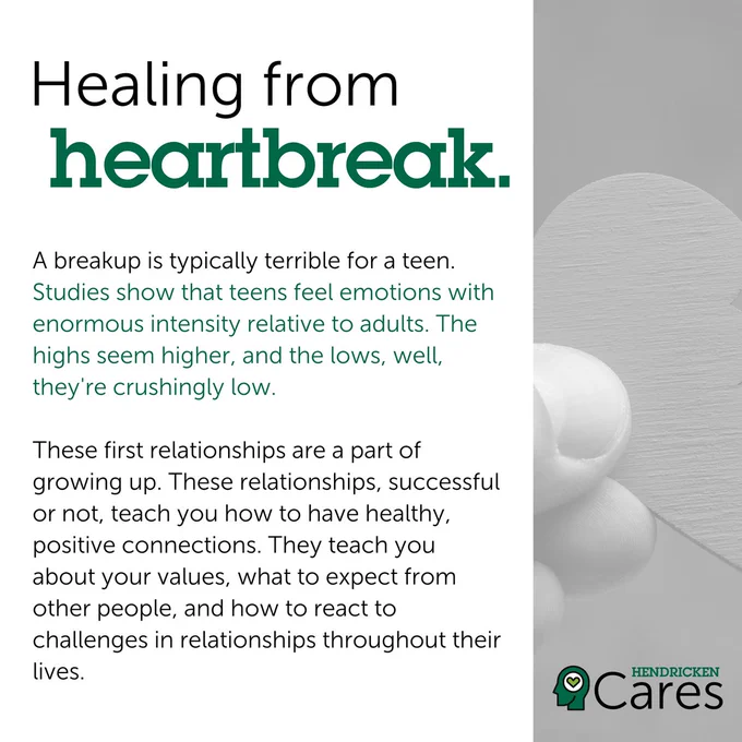Healing from heartbreak.

A breakup is typically terrible for a teen. Studies show that teens feel emotions with enormous intensity relative to adults. The highs seem higher, and the lows, well, they're crushingly low.

These first relationships are a part of growing up. These relationships, successful or not, teach you how to have healthy, positive connections. They teach you about your values, what to expect from other people, and how to react to challenges in relationships throughout their lives.