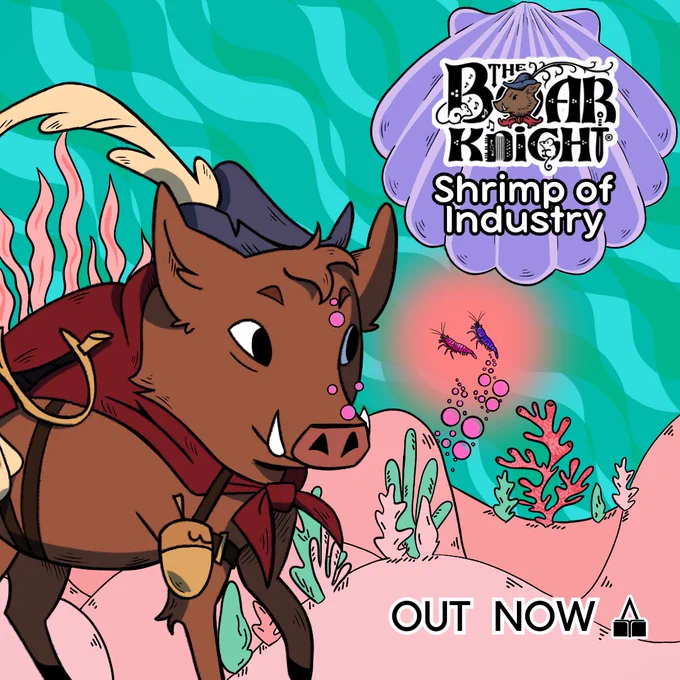 The Boar Knight: Shrimp of Industry! OUT NOW! Nathaniel the Boar Knight speaking to two tiny shrimp floating in a cartoon sea.