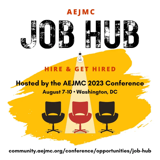 Job Hub Hire and get Hired hosted by the AEJMC 2023 Conference in Washington, DC August 7-10