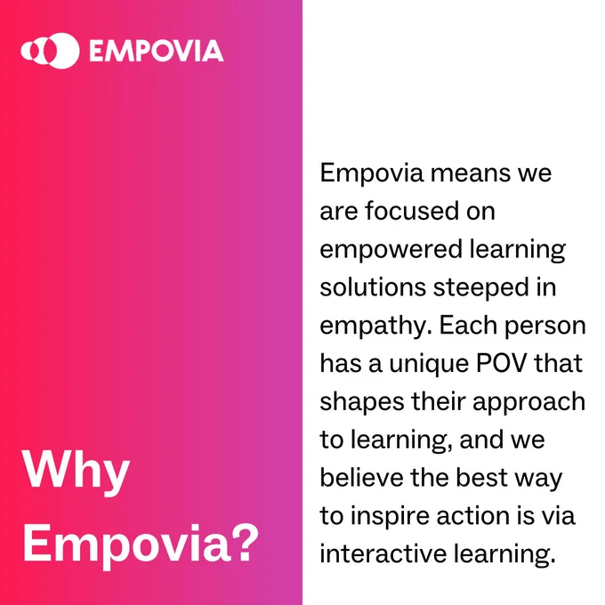 Color-blocked graphic with a red-purple gradient on the left side that says "Why Empovia?" in white text. The right half of the graphic is white with "Empovia means we are focused on empowered learning solutions steeped in empathy. Each person has a unique POV that shapes their approach to learning, and we believe the best way to inspire action is via interactive learning" in black text.