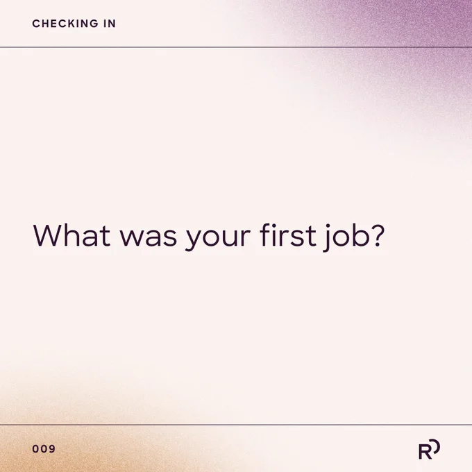 A question reads: What was your first job?