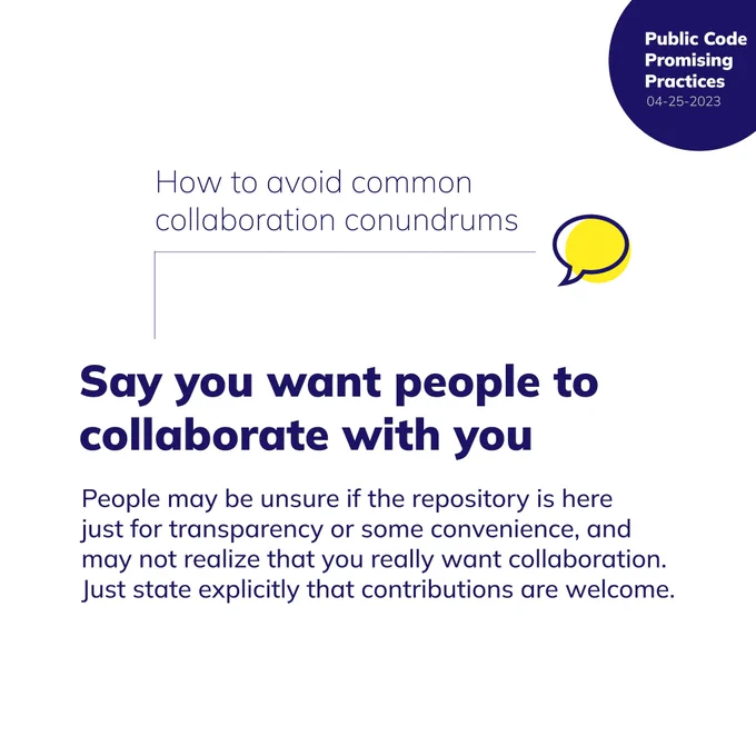 Say you want people to 
collaborate with you

People may be unsure if the repository is here 
just for transparency or some convenience, and 
may not realize that you really want collaboration.
Just state explicitly that contributions are welcome.