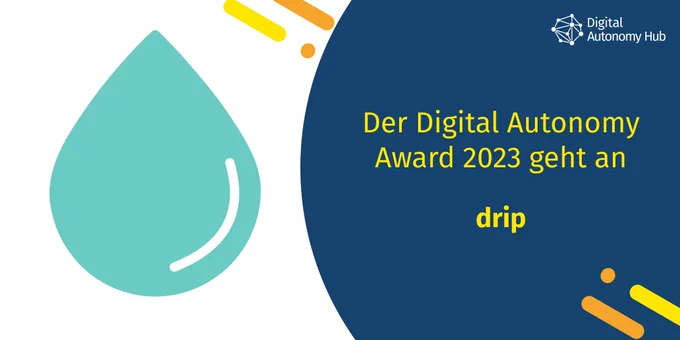 Links: Logo von drip. Rechts: "Der Digital Autonomy Award 2023 geht an drip.
