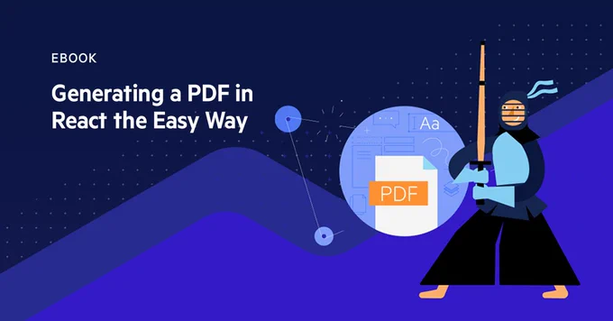 eBook: Generating PDF in React the Easy Way