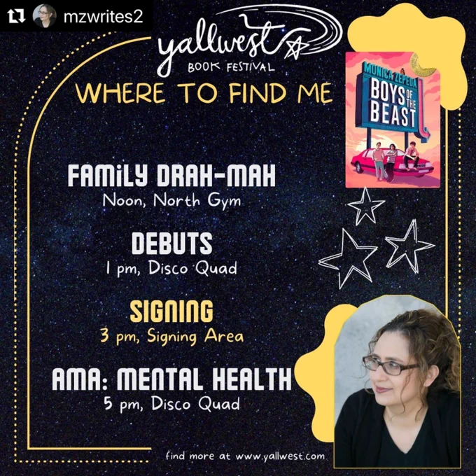 Promotional image for Boys of the Beast author Monica Zepeda attending YALLWEST on Saturday, April 29th. Text reads: "Where to find me: Family Drah-Mah at noon in the North Gym; Debuts at 1 PM in the Disco Quad; Signing at 3 PM in the signing area; and AMA: Mental Health at 5 PM in the Disco Quad. The book cover for Boys of the Beast is in the top right corner and a photo of Monica Zepeda is in the bottom right corner.