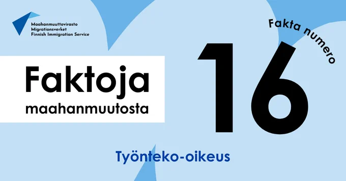 Faktoja maahanmuutosta. Fakta numero 16: Työnteko-oikeus.