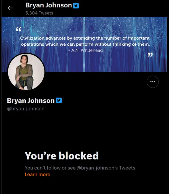 Screenshot of Bryan Johnson’s Twitter page. ‘You’re blocked’, it explains.